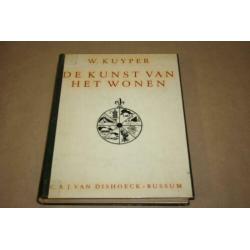 De kunst van het wonen - W. Kuyper - Grote uitgave 1951 !!