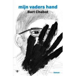 Mijn vaders hand - Bart Chabot - GRATIS VERZENDING